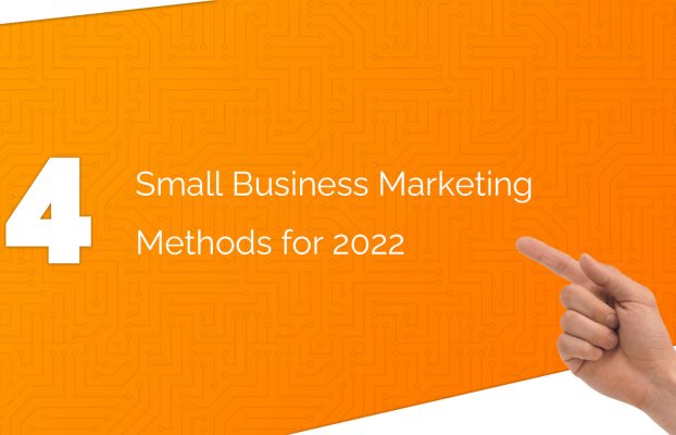 4 Small Business Marketing Essentials for 2022