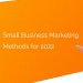 4 small business marketing methods for 2022